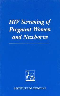 HIV Screening of Pregnant Women and Newborns 1