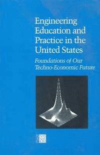 bokomslag Engineering Education and Practice in the United States