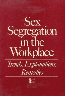 Sex Segregation in the Workplace 1