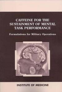 bokomslag Caffeine for the Sustainment of Mental Task Performance