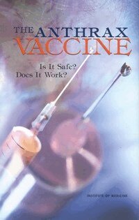 Institute of Medicine, Medical Follow-up Agency, Committee to Assess the Safety and Efficacy of the Anthrax Vaccine, Brian L. Strom, Jane S. Durch, Lee L. Zwanziger, Lois M. Joellenbeck - Anthrax Vaccine, Häftad