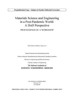 Materials Science and Engineering in a Post-Pandemic World: A DoD Perspective 1