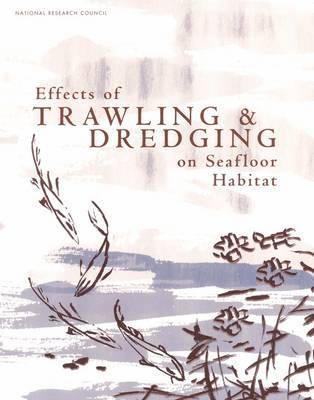 Effects of Trawling and Dredging on Seafloor Habitat 1