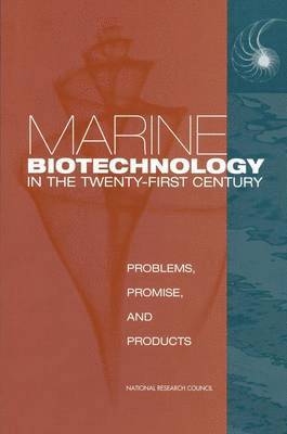 Marine Biotechnology in the Twenty-First Century 1