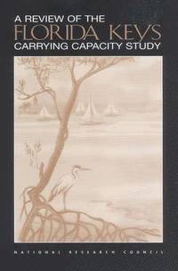 bokomslag A Review of the Florida Keys Carrying Capacity Study