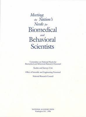 Meeting the Nation's Needs for Biomedical and Behavioral Scientists