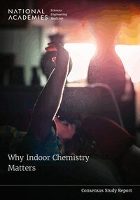 and Medicine National Academies of Sciences, Engineering, Division on Earth and Life Studies, Board on Chemical Sciences and Technology, Committee on Emerging Science on Indoor Chemistry - Why Indoor Chemistry Matters, Häftad