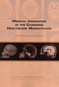 bokomslag Medical Innovation in the Changing Healthcare Marketplace