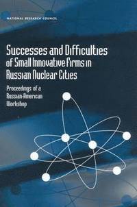bokomslag Successes and Difficulties of Small Innovative Firms in Russian Nuclear Cities