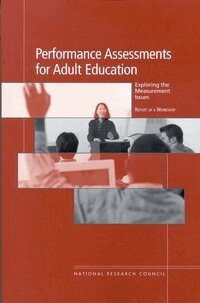 National Research Council, Division of Behavioral and Social Sciences and Education, Center for Education, Board on Testing and Assessment, Committee for the Workshop on Alternatives for Assessing Adult Education and Literacy Programs, Kaeli T. Knowles, Robert J. Mislevy - Performance Assessments for Adult Education, Häftad
