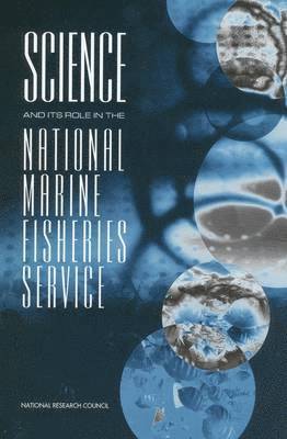 bokomslag Science and Its Role in the National Marine Fisheries Service