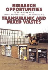 bokomslag Research Opportunities for Managing the Department of Energy's Transuranic and Mixed Wastes