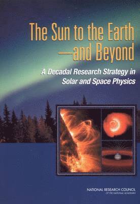 The Sun to the Earth, and Beyond 1