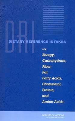 Dietary Reference Intakes for Energy, Carbohydrate, Fiber, Fat, Fatty Acids, Cholesterol, Protein, and Amino Acids (Macronutrients) 1