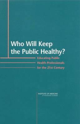 Who Will Keep the Public Healthy? 1