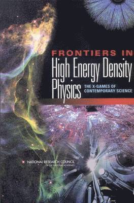 Frontiers in High Energy Density Physics 1