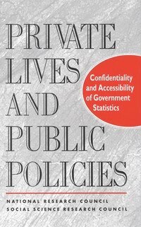 National Research Council, Division of Behavioral and Social Sciences and Education, Commission on Behavioral and Social Sciences and Education, Panel on Confidentiality and Data Access, Virginia A. de Wolf, Thomas B. Jabine, George T. Duncan - Private Lives and Public Policies, Häftad