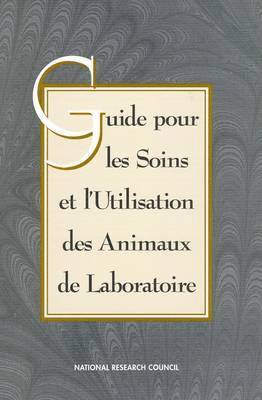 Guide for the Care and Use of Laboratory Animals -- French Version 1