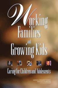 bokomslag Working Families and Growing Kids