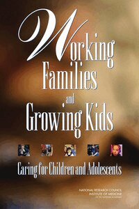 Institute of Medicine, National Research Council, Division of Behavioral and Social Sciences and Education, and Families Board on Children, Youth, Committee on Family and Work Policies, Jennifer Appleton Gootman, Eugene Smolensky - Working Families and Growing Kids, Inbunden