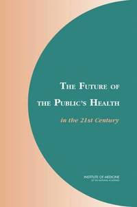 bokomslag The Future of the Public's Health in the 21st Century
