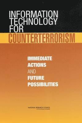 National Research Council, Division on Engineering and Physical Sciences, Computer Science and Telecommunications Board, Committee on the Role of Information Technology in Responding to Terrorism, Division on Engineering and Physical Sci, Herbert S. Lin, David A. Patterson, John L. Hennessy, Herbert S Lin, David A Patterson, John L Hennessy - Information Technology for Counterterrorism, Häftad