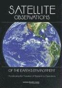 National Research Council, Division on Earth and Life Studies, Board on Atmospheric Sciences and Climate, Division on Engineering and Physical Sciences, Aeronautics and Space Engineering Board, Space Studies Board, Committee on NASA-NOAA Transition from Research to Operations, Division On Earth And Life Studies, Committee on NASA-Noaa Transition from Research to Operations - Satellite Observations of the Earth's Environment, Häftad