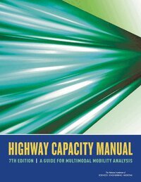 and Medicine National Academies of Sciences, Engineering, Transportation Research Board - Highway Capacity Manual 7th Edition, Häftad