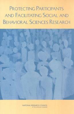 Protecting Participants and Facilitating Social and Behavioral Sciences Research 1