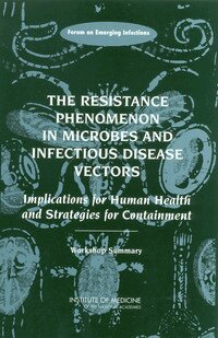 Institute of Medicine, Board on Global Health, Forum on Emerging Infections, Tom Burroughs, Marian Najafi, Stanley M. Lemon, Stacey L. Knobler - Resistance Phenomenon in Microbes and Infectious Disease Vectors, Häftad