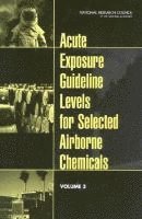 bokomslag Acute Exposure Guideline Levels for Selected Airborne Chemicals