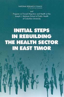 bokomslag Initial Steps in Rebuilding the Health Sector in East Timor