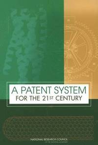 bokomslag A Patent System for the 21st Century