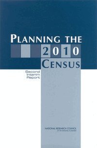 National Research Council, Division of Behavioral and Social Sciences and Education, Committee on National Statistics, Panel on Research on Future Census Methods, Benjamin F. King, Michael L. Cohen, Daniel L. Cork - Planning the 2010 Census, Häftad
