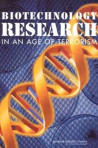 bokomslag Biotechnology Research in an Age of Terrorism