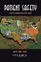 Institute of Medicine, Board on Health Care Services, Committee on Data Standards for Patient Safety, Institute Of Medicine, Board On Health Care Services, Shari M. Erickson, Julie Wolcott, Janet M. Corrigan, Philip Aspden, Shari M Erickson, Janet M Corrigan - Patient Safety, Inbunden