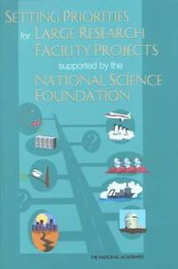bokomslag Setting Priorities for Large Research Facility Projects Supported by the National Science Foundation