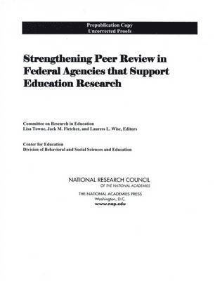 bokomslag Strengthening Peer Review in Federal Agencies That Support Education Research