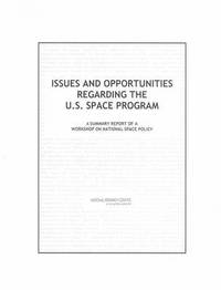 bokomslag Issues and Opportunities Regarding the U.S. Space Program