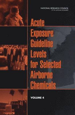 bokomslag Acute Exposure Guideline Levels for Selected Airborne Chemicals: v. 4