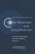 Fulfilling the Potential of Cancer Prevention and Early Detection 1