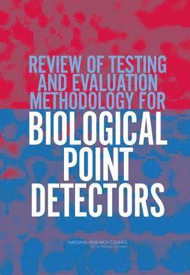 Review of Testing and Evaluation Methodology for Biological Point Detectors 1