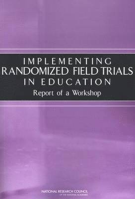 bokomslag Implementing Randomized Field Trials in Education