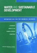 National Research Council, Division on Earth and Life Studies, Board on Chemical Sciences and Technology, Chemical Sciences Roundtable, Division On Earth And Life Studies, Tina M. Masciangioli, Frankie Wood-Black, Parry Norling, Tina M Masciangioli - Water and Sustainable Development, Häftad