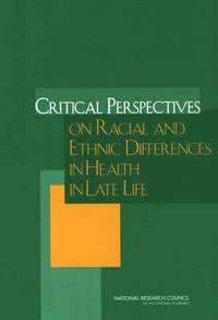 bokomslag Critical Perspectives on Racial and Ethnic Differences in Health in Late Life