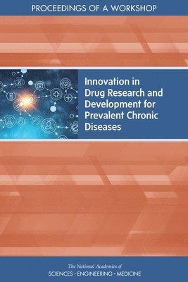 Innovation in Drug Research and Development for Prevalent Chronic Diseases 1