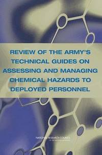 bokomslag Review of the Army's Technical Guides on Assessing and Managing Chemical Hazards to Deployed Personnel