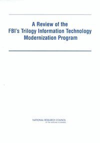 National Research Council, Division on Engineering and Physical Sciences, Computer Science and Telecommunications Board, Committee on the FBI's Trilogy Information Technology Modernization Program, Herbert S. Lin, James C. McGroddy - Review of the FBI's Trilogy Information Technology Modernization Program, Häftad