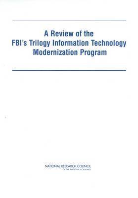 bokomslag A Review of the FBI's Trilogy Information Technology Modernization Program