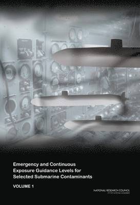 bokomslag Emergency and Continuous Exposure Guidance Levels for Selected Submarine Contaminants